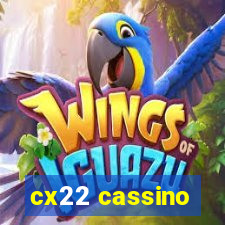 cx22 cassino